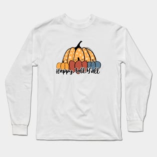 Happy fall y’all. Long Sleeve T-Shirt